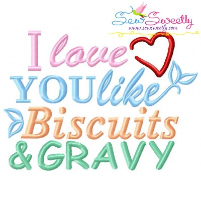 Love You Like Biscuits And Gravy Embroidery Design Pattern-1