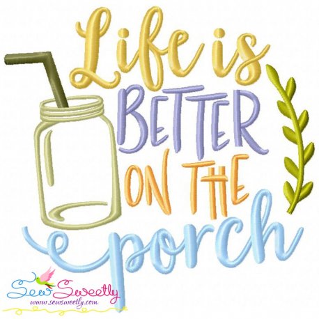 Life Is Better On The Porch Embroidery Design Pattern-1