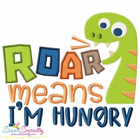 Roar Means I'm Hungry Embroidery Design Pattern