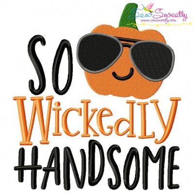 So Wickedly Handsome Lettering Embroidery Design Pattern-1