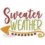 Sweater Weather Lettering Embroidery Design Pattern-1