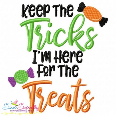 Keep The Tricks I am Here For The Treats Lettering Embroidery Design Pattern-1