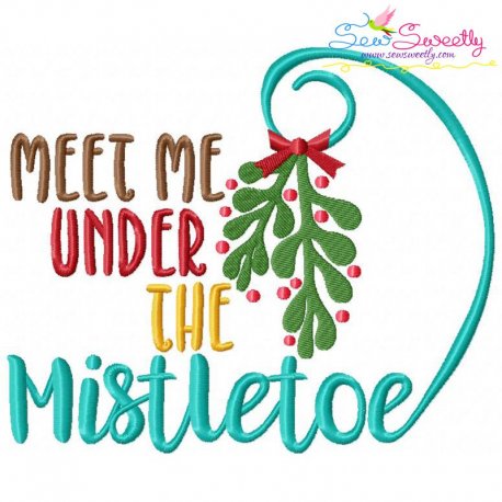 Meet Me Under The Mistletoe Lettering Embroidery Design Pattern-1