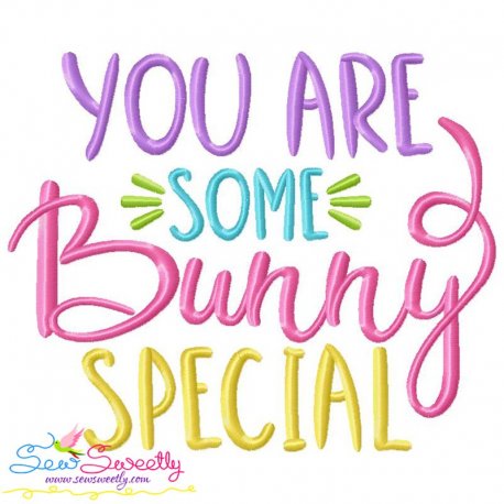 You Are Some Bunny Special Lettering Embroidery Design Pattern-1