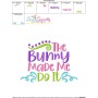 The Bunny Made Me Do It Easter Embroidery Design Pattern-3