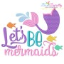 Lets Be Mermaids Embroidery Design Pattern-1
