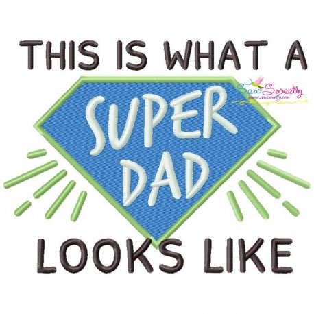 This is What a Super Dad Looks Like Lettering Embroidery Design Pattern