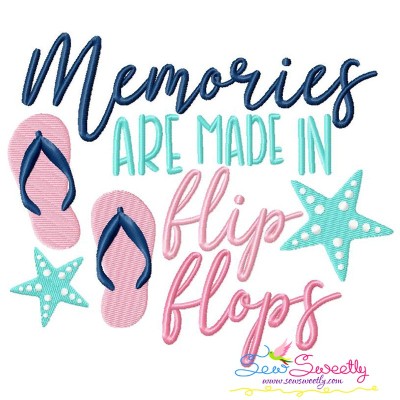 Memories Are Made In Flip Flops Embroidery Design Pattern-1