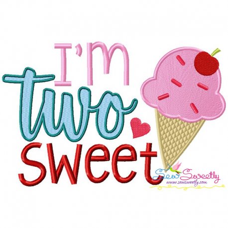 I'm Two Sweet 2nd Birthday Embroidery Design Pattern