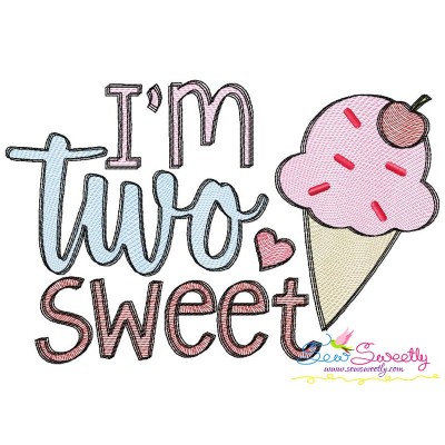 I'm Two Sweet Sketch 2nd Birthday Embroidery Design Pattern-1