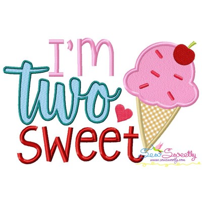 I'm Two Sweet 2nd Birthday Applique Design Pattern-1