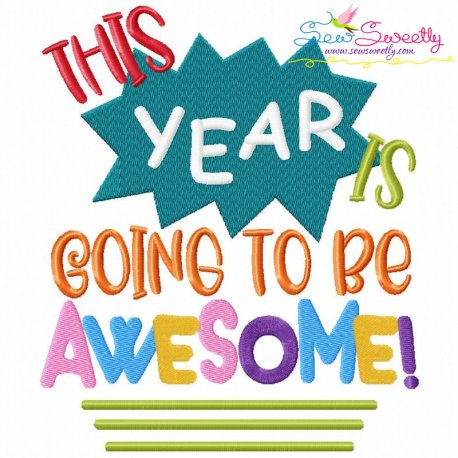 This Year Is Going to Be Awesome Machine Embroidery Design Pattern