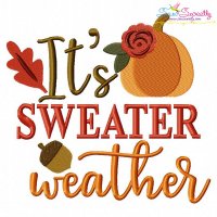 It's Sweater Weather Machine Embroidery Design Pattern