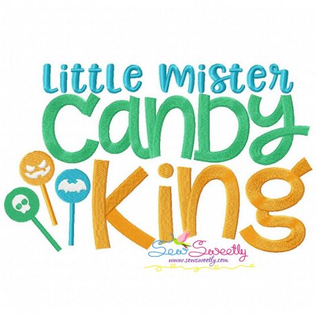 Little Mr. Candy King Lettering Machine Embroidery Design Pattern