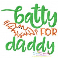 Batty For Daddy Halloween Lettering Embroidery Design Pattern