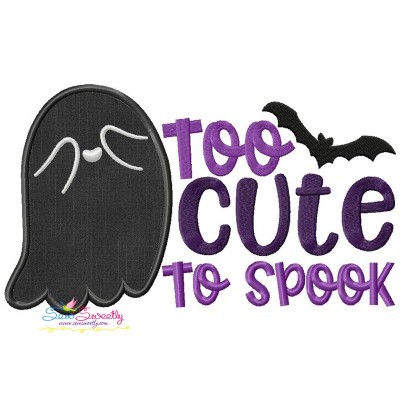 Too Cute To Spook Halloween Lettering Applique Design Pattern-1