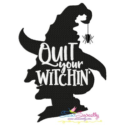 Quit Your Witchin-2 Halloween Lettering Embroidery Design Pattern-1