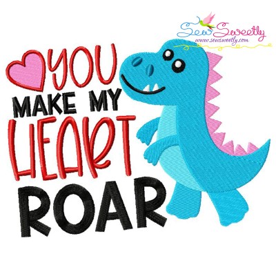 You Make My Heart Roar Dinosaur Valentine Embroidery Design Pattern-1