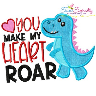 You Make My Heart Roar Dinosaur Valentine Applique Design Pattern-1