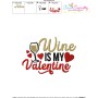 Wine Is My Valentine Lettering Embroidery Design Pattern-3