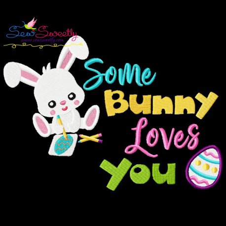 Some Bunny Loves You Lettering Embroidery Design Pattern