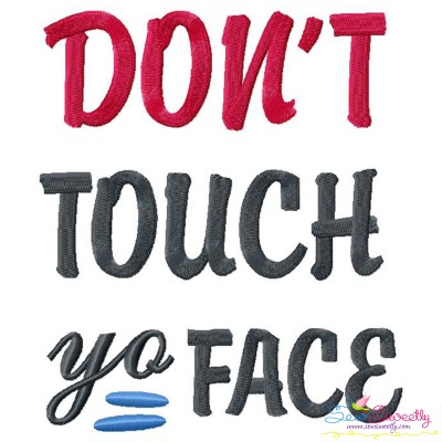 Free Don't Touch Your Face Corona Virus Lettering Embroidery Design- 1