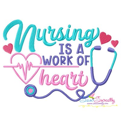 Nursing Is a Work of Heart Lettering Embroidery Design Pattern-1