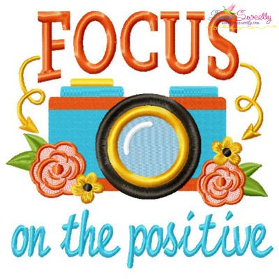 Focus On The Positive Floral Camera Lettering Embroidery Design Pattern-1