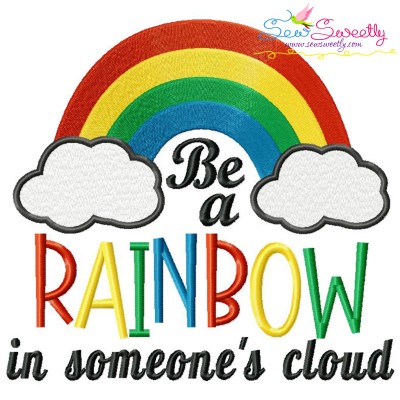 Be a Rainbow In Someone's Cloud Embroidery Design Pattern-1