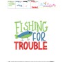 Fishing For Trouble Lettering Embroidery Design Pattern-3