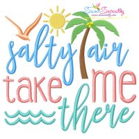 Salty Air Take Me There Beach Lettering Embroidery Design Pattern
