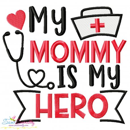 My Mommy Is My Hero Medical Lettering Embroidery Design Pattern