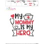 My Mommy Is My Hero Medical Lettering Embroidery Design Pattern-3