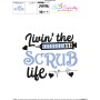 Living The Scrub Life Medical Lettering Embroidery Design Pattern-3