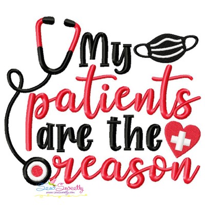 My Patients Are The Reason Medical Lettering Embroidery Design Pattern-1