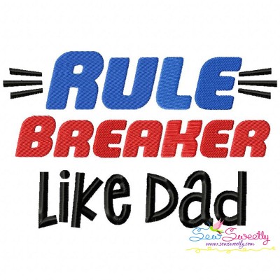 Rule Breaker Like Dad Lettering Embroidery Design Pattern-1