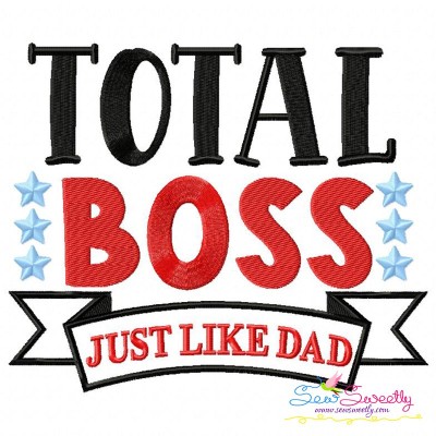 Total Boss Just Like Dad Lettering Embroidery Design Pattern-1