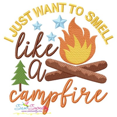 I Just Want To Smell Like a Campfire Lettering Embroidery Design Pattern-1