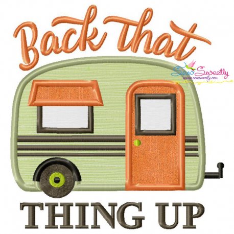 Back That Thing Up Camper Caravan Lettering Applique Design Pattern